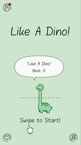 Like A Dino! ဖန်သားပြင်ဓာတ်ပုံ 0