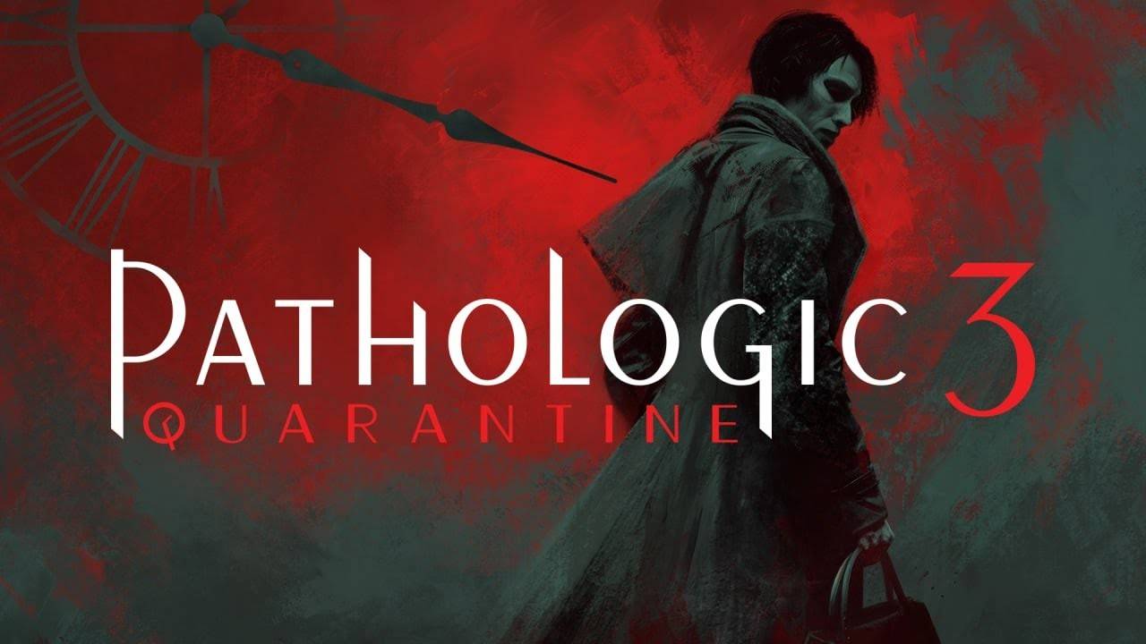 New Trailer and Release Date for \"Pathologic 3: Quarantine\"