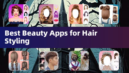 Best Beauty Apps for Hair Styling