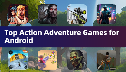 Top Action Adventure Games for Android