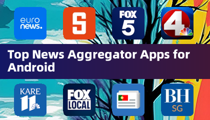 Top News Aggregator Apps for Android