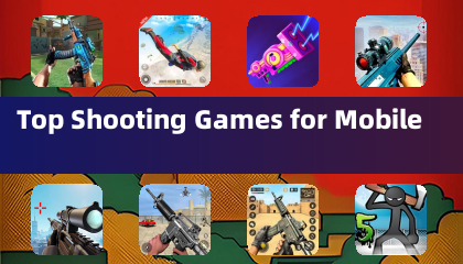 Top Shooting Games for Mobile