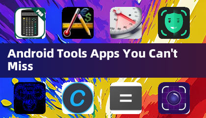 Android Tools Apps 你不能錯過