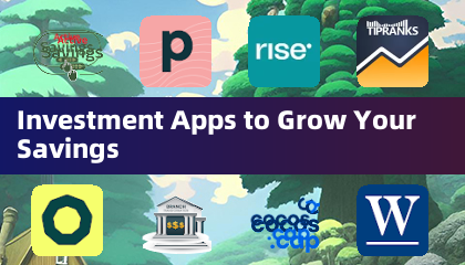 Investment Apps to Grow Your Savings