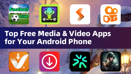適合您 Android 手機的熱門免費媒體和視頻應用