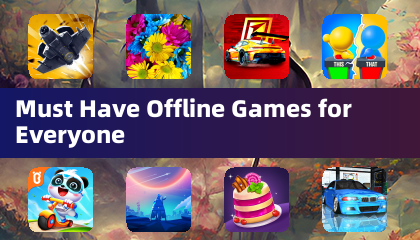 Must Have Offline Games for Everyone