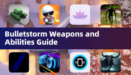 《子弹风暴》武器与技能指南