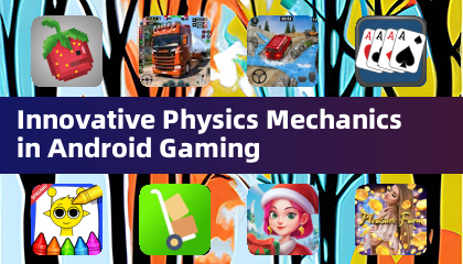 Mecânicas Inovadoras de Física no Jogos para Android