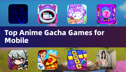 手機最受歡迎的動漫抽卡遊戲