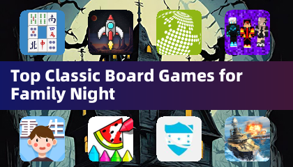 Top Classic Board Games for Family Night